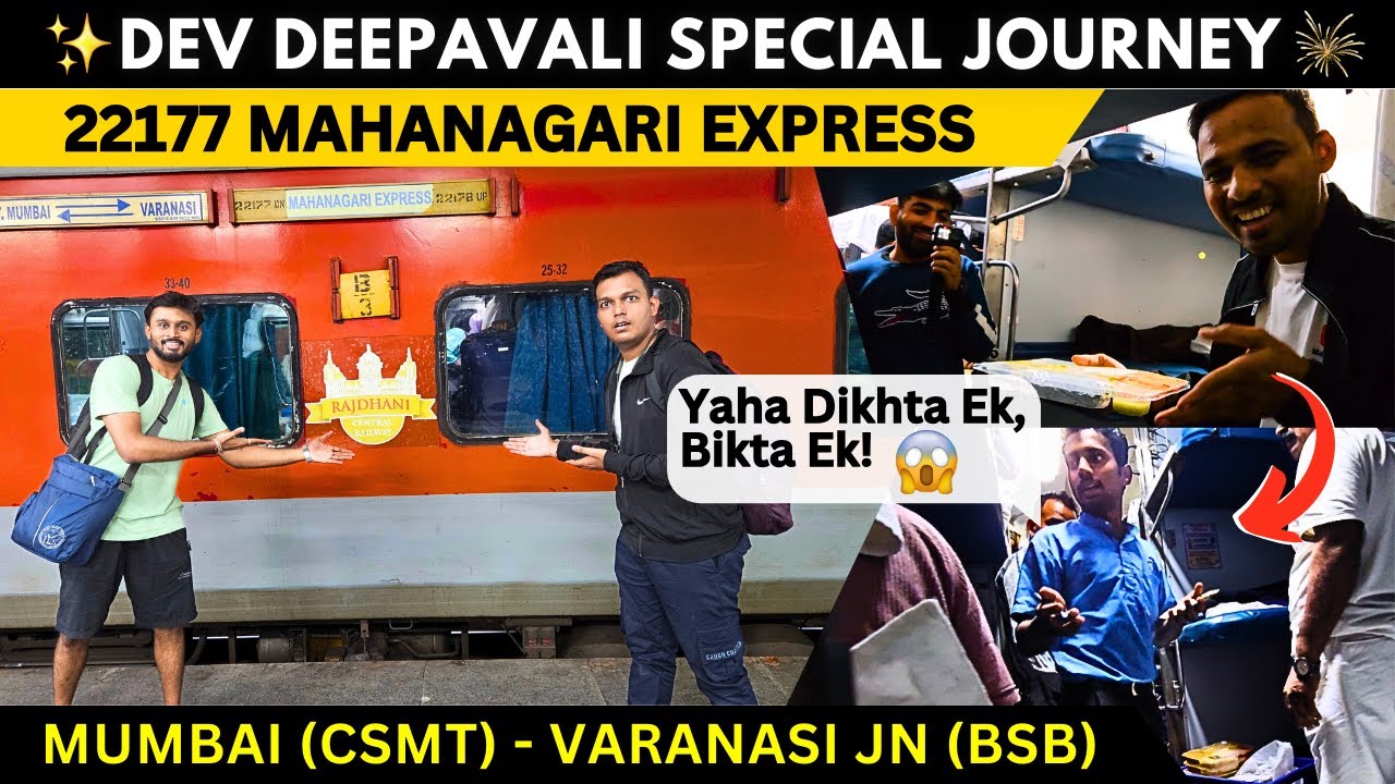 Mumbai to Varanasi Full Journey | 22177 MAHANAGARI EXPRESS | Dev Deepavali Special🔥#indianrailways