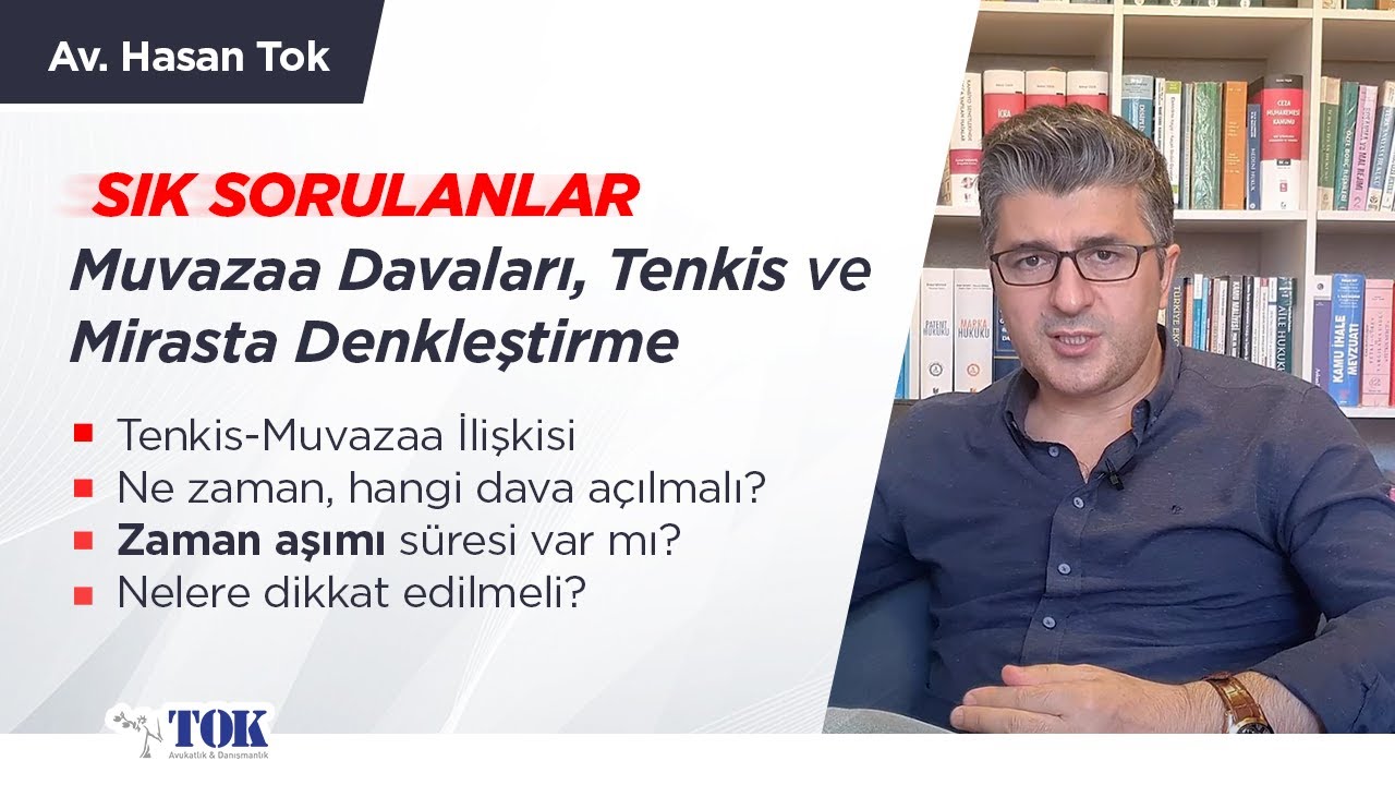 Muris muvazaası (Mirastan mal ka&ccedil;ırma) hakkında sık sorulanlar | Tenkis Davaları | Avukat Hasan Tok
