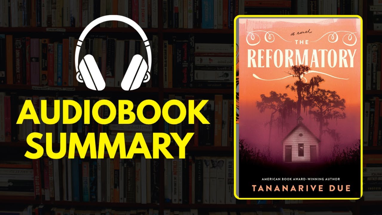 The Reformatory by Tananarive Due &ndash; Chilling Audiobook Summary & Review
