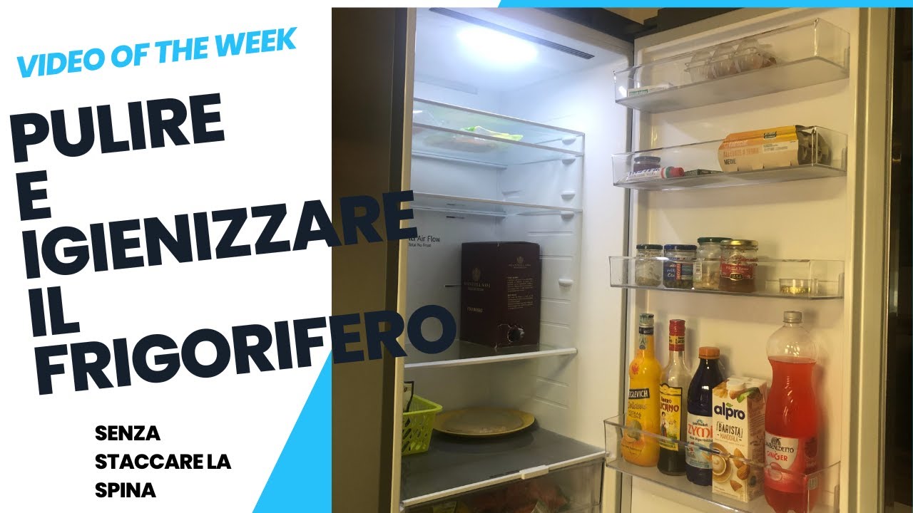 PULIRE ED IGIENIZZARE IL FRIGORIFERO | METODO VELOCE