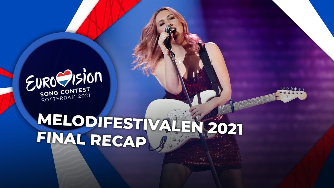 Melodifestivalen 2021 (Sweden) | Final | RECAP