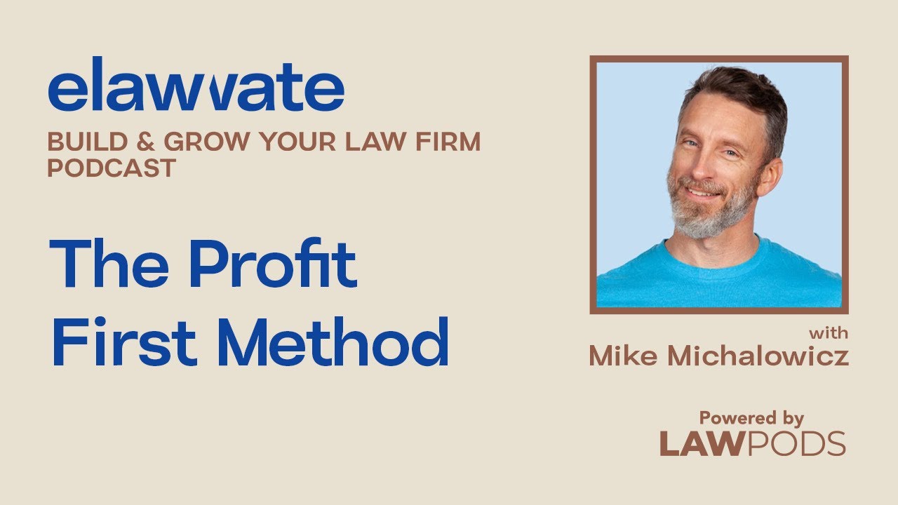 The Profit First Method w/ Mike Michalowicz - Build & Grow Your Law Firm Podcast Ep. 1.16