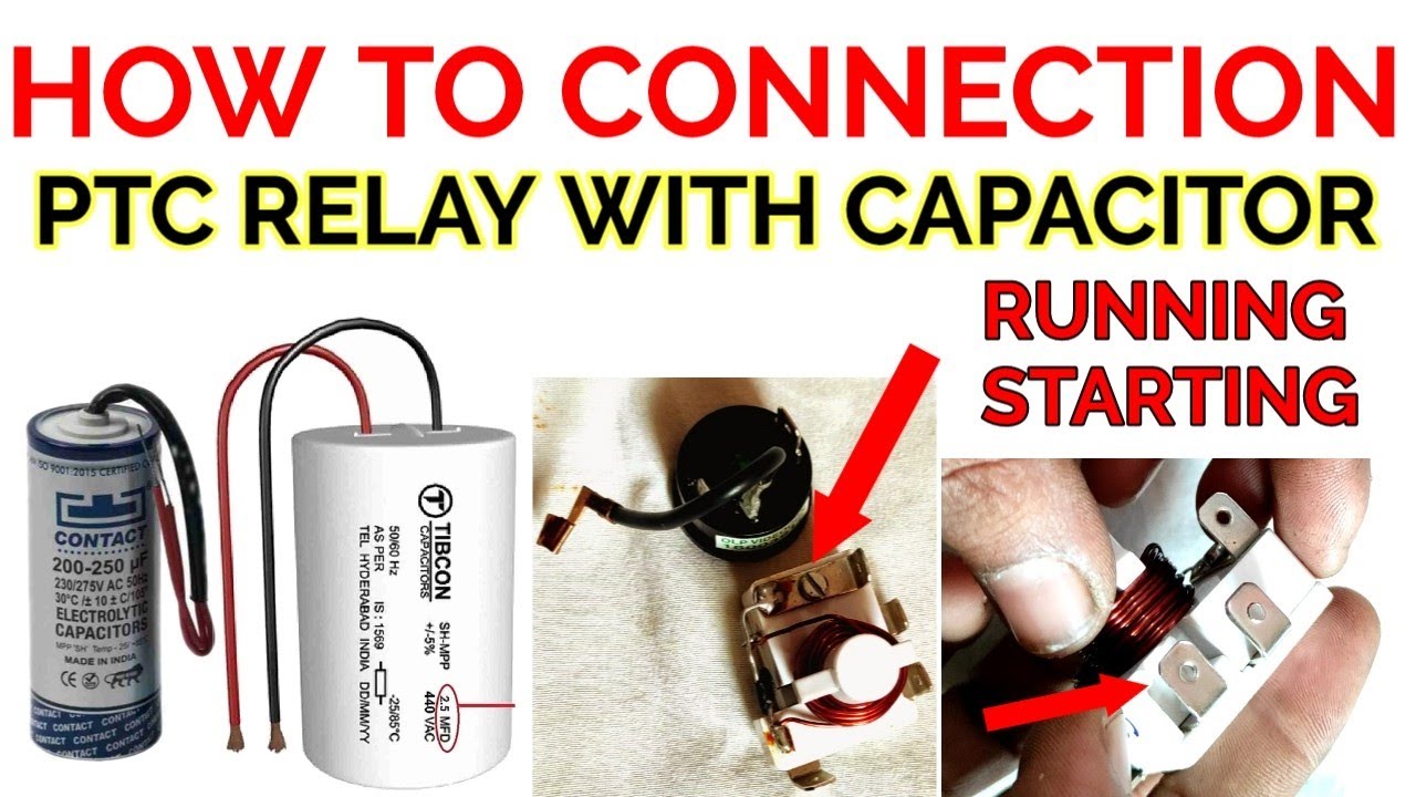 how to connection ptc relay with capacitor/ (running starting)