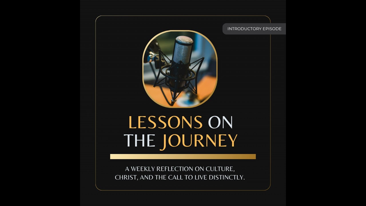 Lessons on the Journey: Introductory Episode