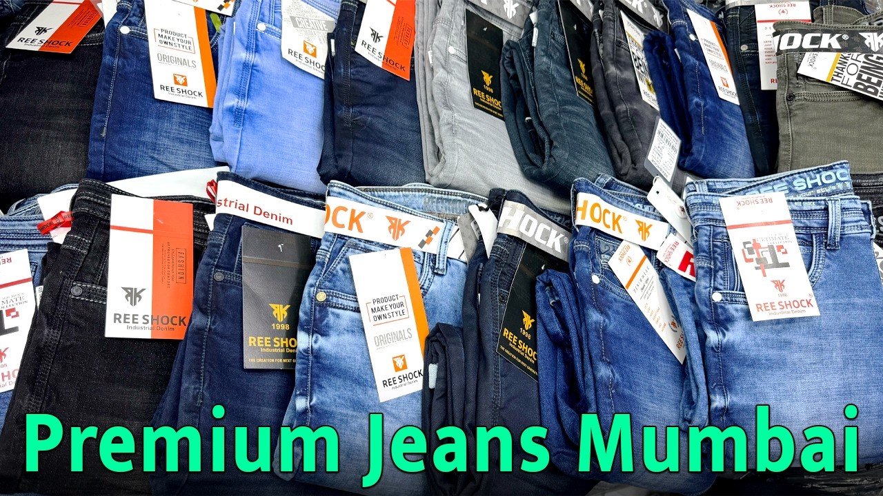 mumbai premium jeans manufacturer / wadala wholesale market / famous premium reeshock jeans
