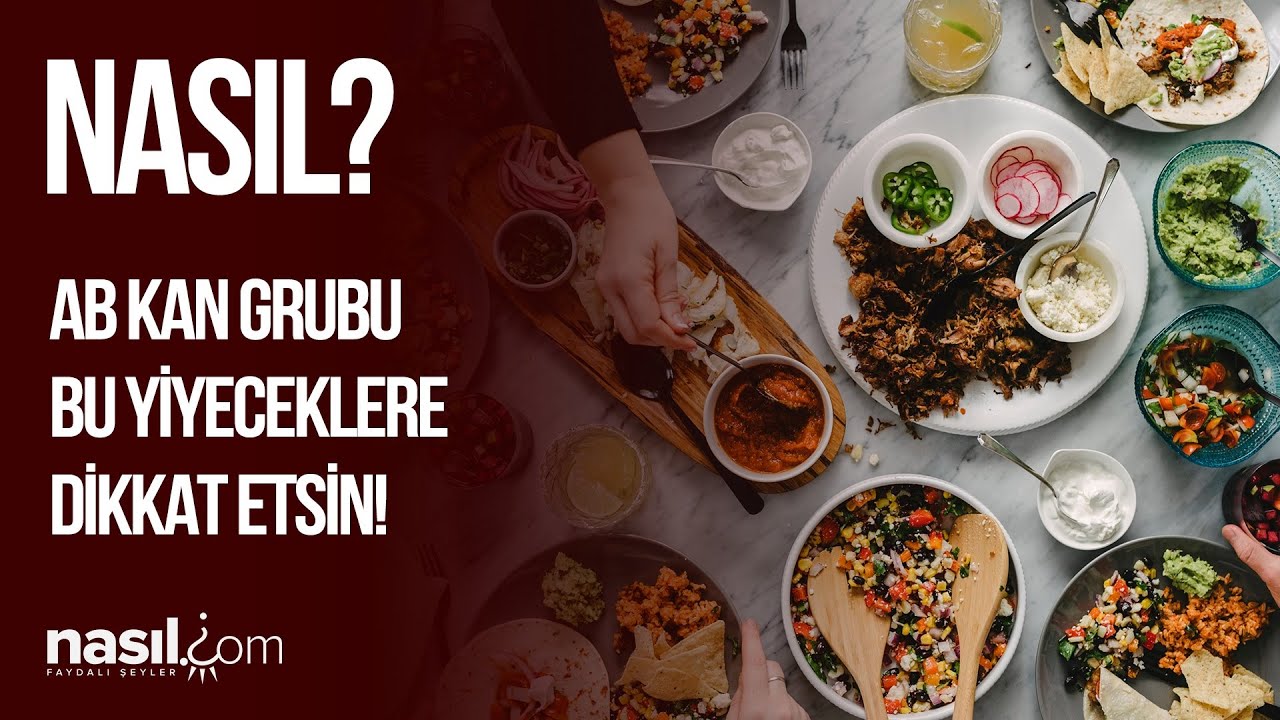 AB Kan Grubu Kişiler Nasıl BESLENMELİDİR? Nelere Dikkat Etmeleri Gerekir?