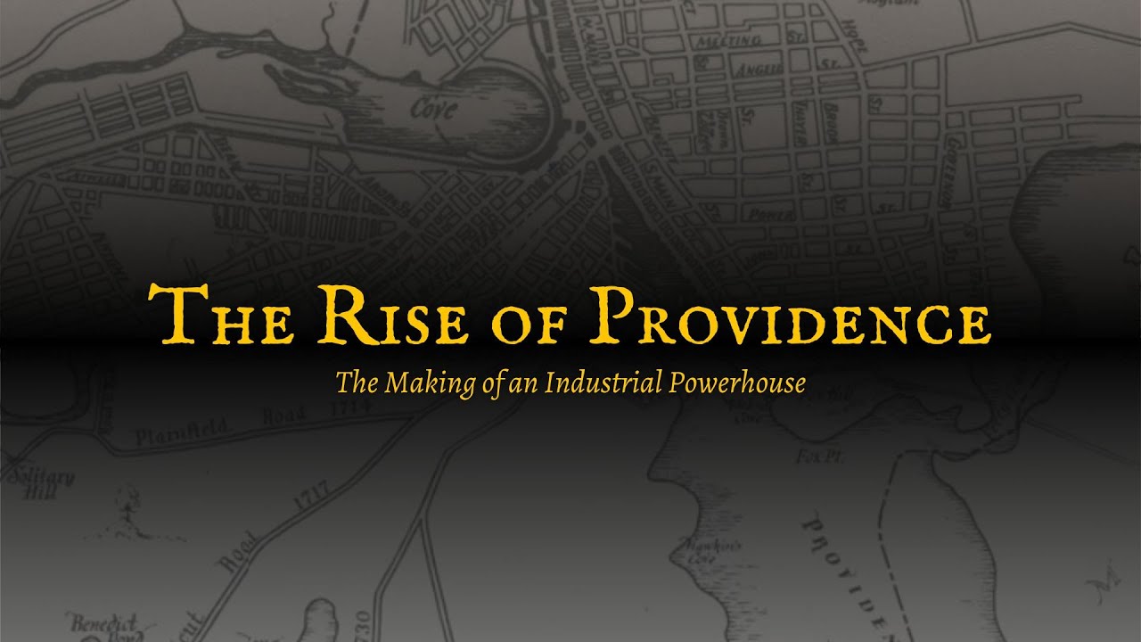 The Rise of Providence | The Making of an Industrial Powerhouse