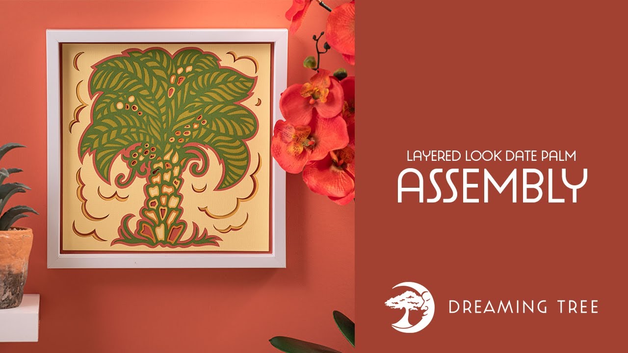 SVG File - Layered Look Date Palm - Assembly Tutorial (For Cricut, Silhouette, and ScanNCut)