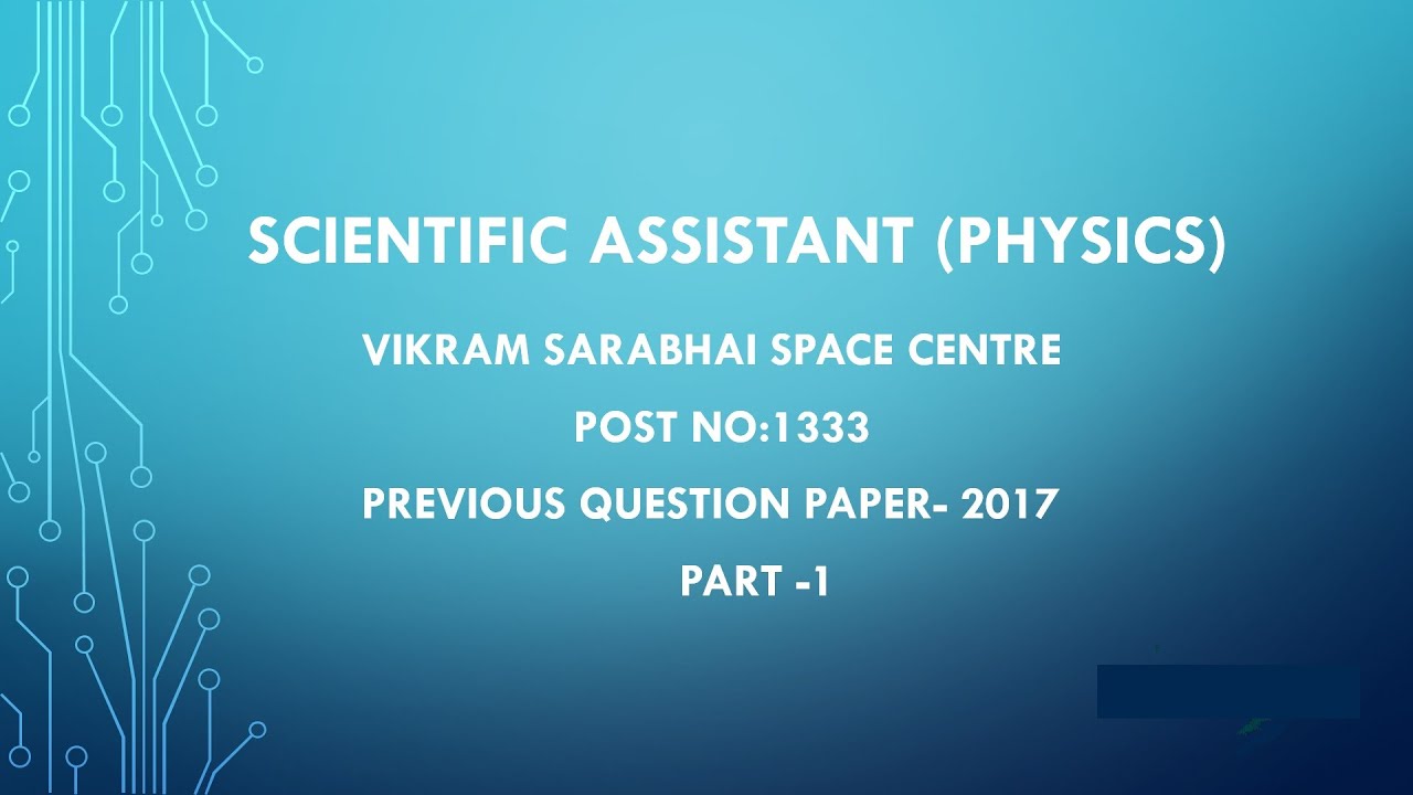 VSSC SCIENTIFIC ASSISTANT PHYSICS|PREVIOUS QUESTION PAPER 2017|PART-1