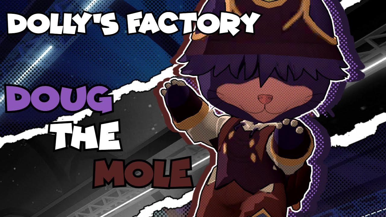 Finally Playing Doug the Mole! | Dolly's Factory