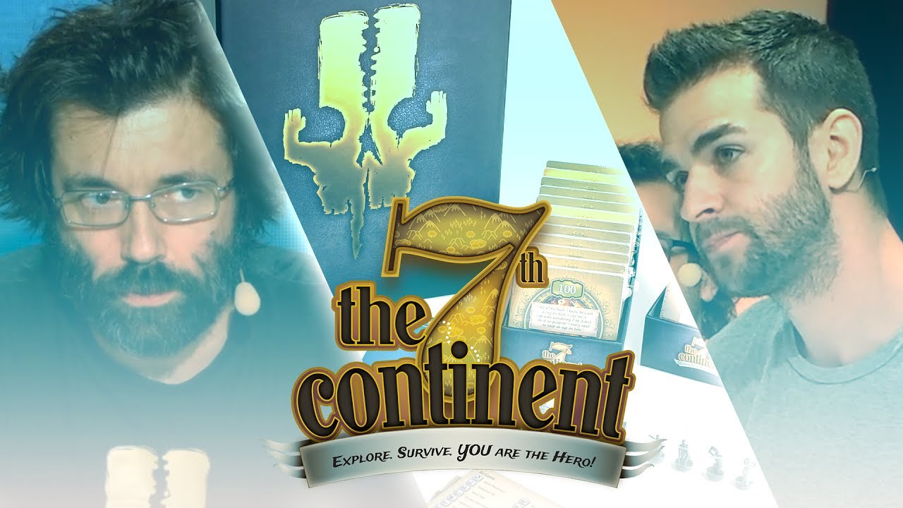 THE 7TH CONTINENT, LE JEU DONT VOUS ETES LE HÉROS - En Plateau 20/07/2017