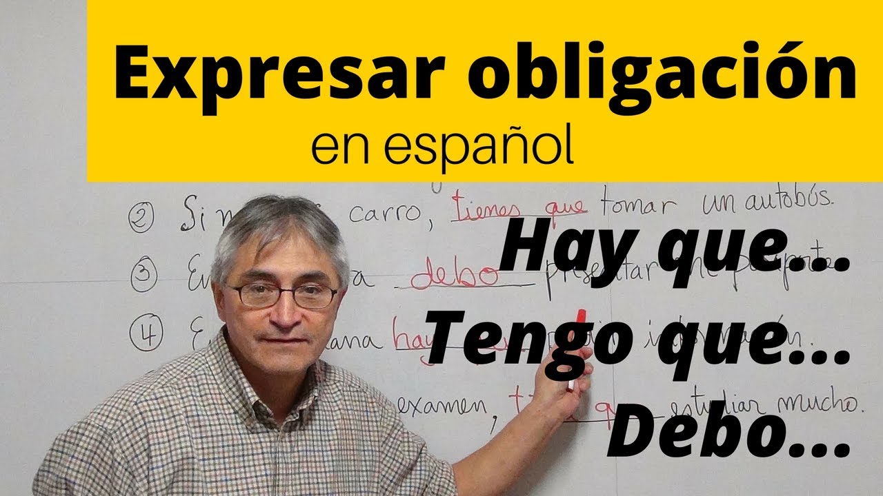 Hay que... Tener que ...  Expresar obligaciones en español