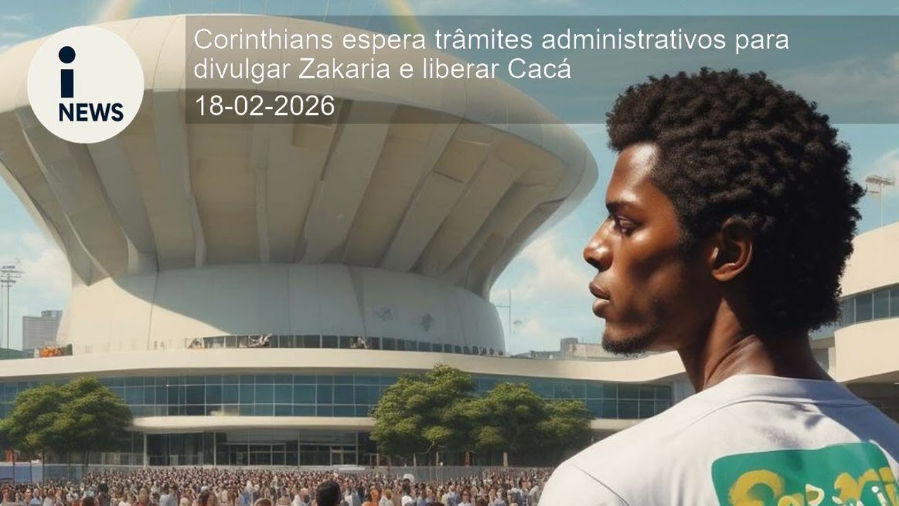 Corinthians espera trâmites administrativos para divulgar Zakaria e liberar Cacá
