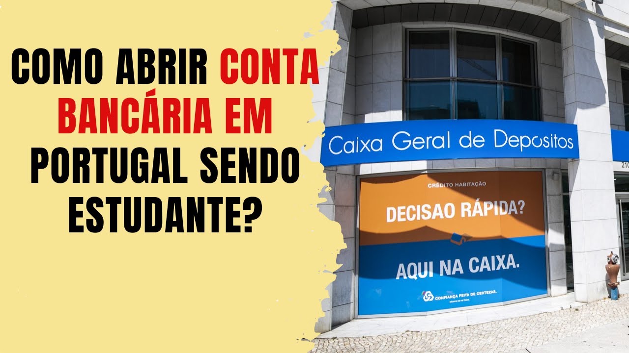 Como Abrir conta bancária como estudante em Portugal