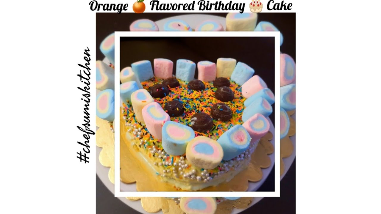 Orange 🍊 Flavored Birthday 🎂 Cake