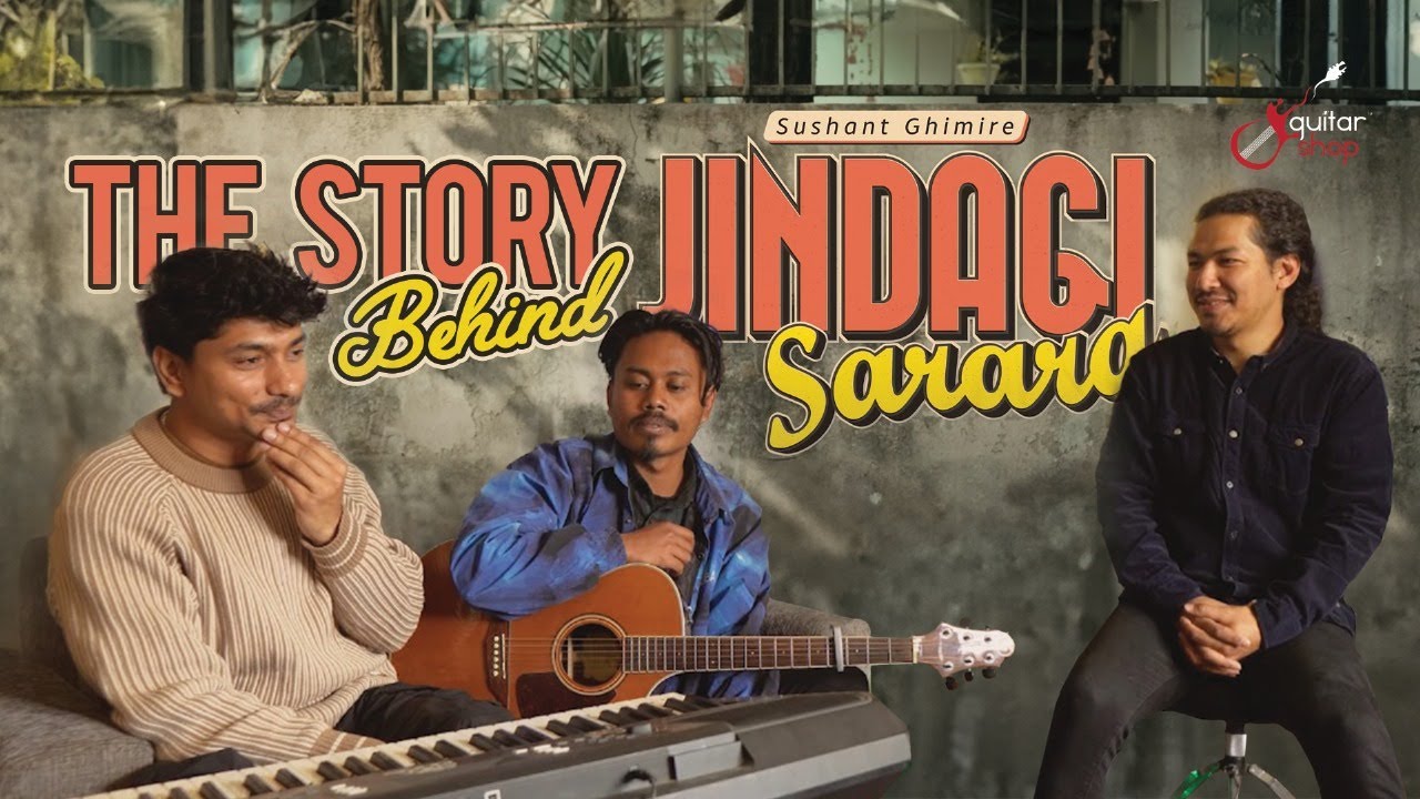 How was jindagi sarara created? | Sushant Ghimire | Bishal Darai | Hari Kunwar | Guitar Shop Nepal