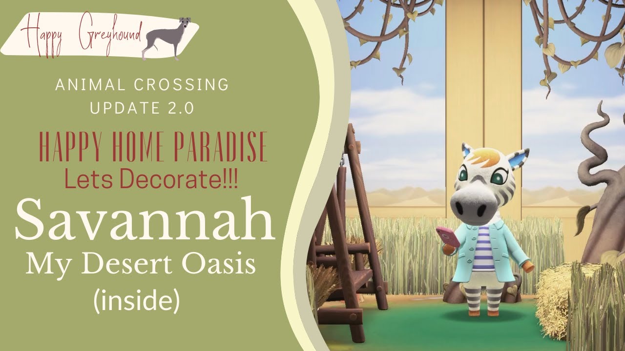 Savannah - My Desert Oasis - Inside-  Animal Crossing Happy Home Paradise - Gameplay No Commentary