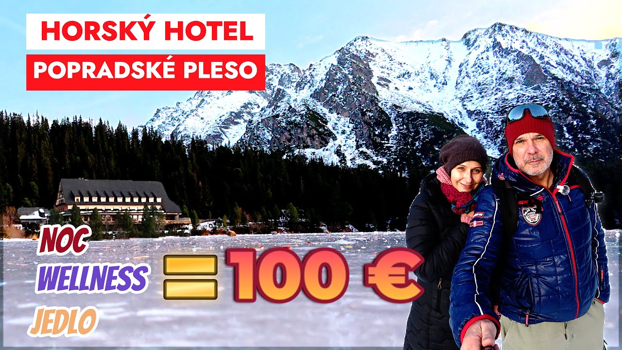 Popradské pleso, ubytovanie, strava, wellness v krásnom horskom prostredí  Vysokých Tatier za 100€