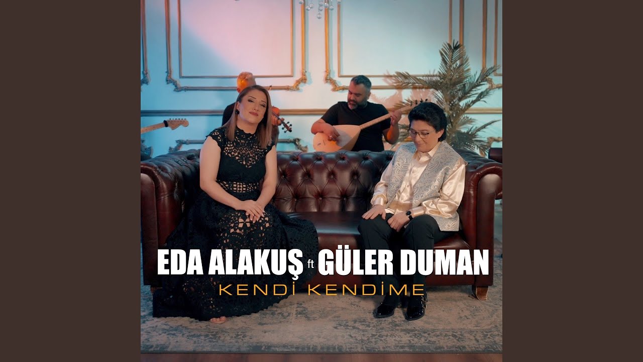 Kendi Kendime (feat. Güler Duman)