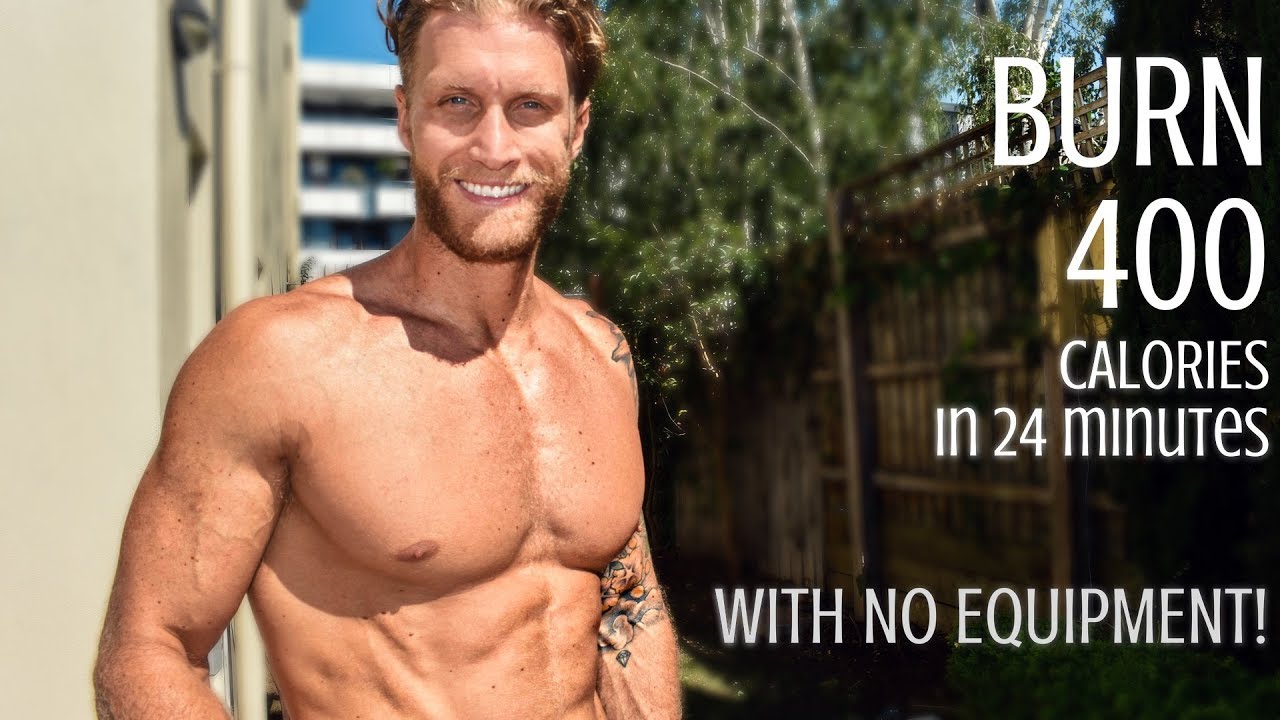 How to BURN 400 calories in 24 mins with NO EQUIPMENT