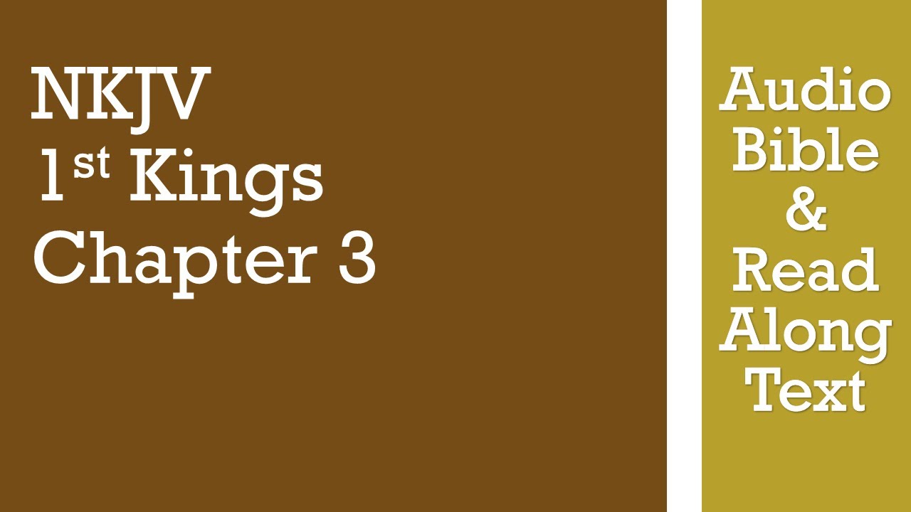 1st Kings 3 - NKJV - (Audio Bible & Text)