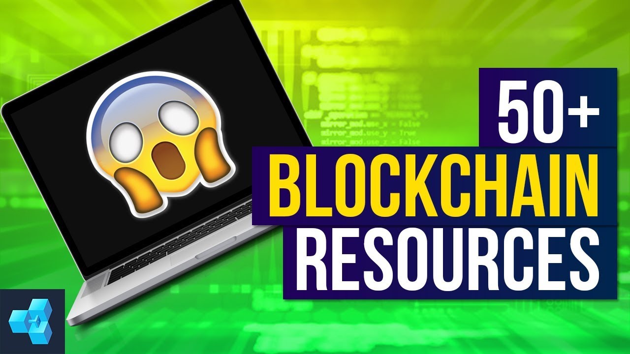 50+ Blockchain resources you MUST know