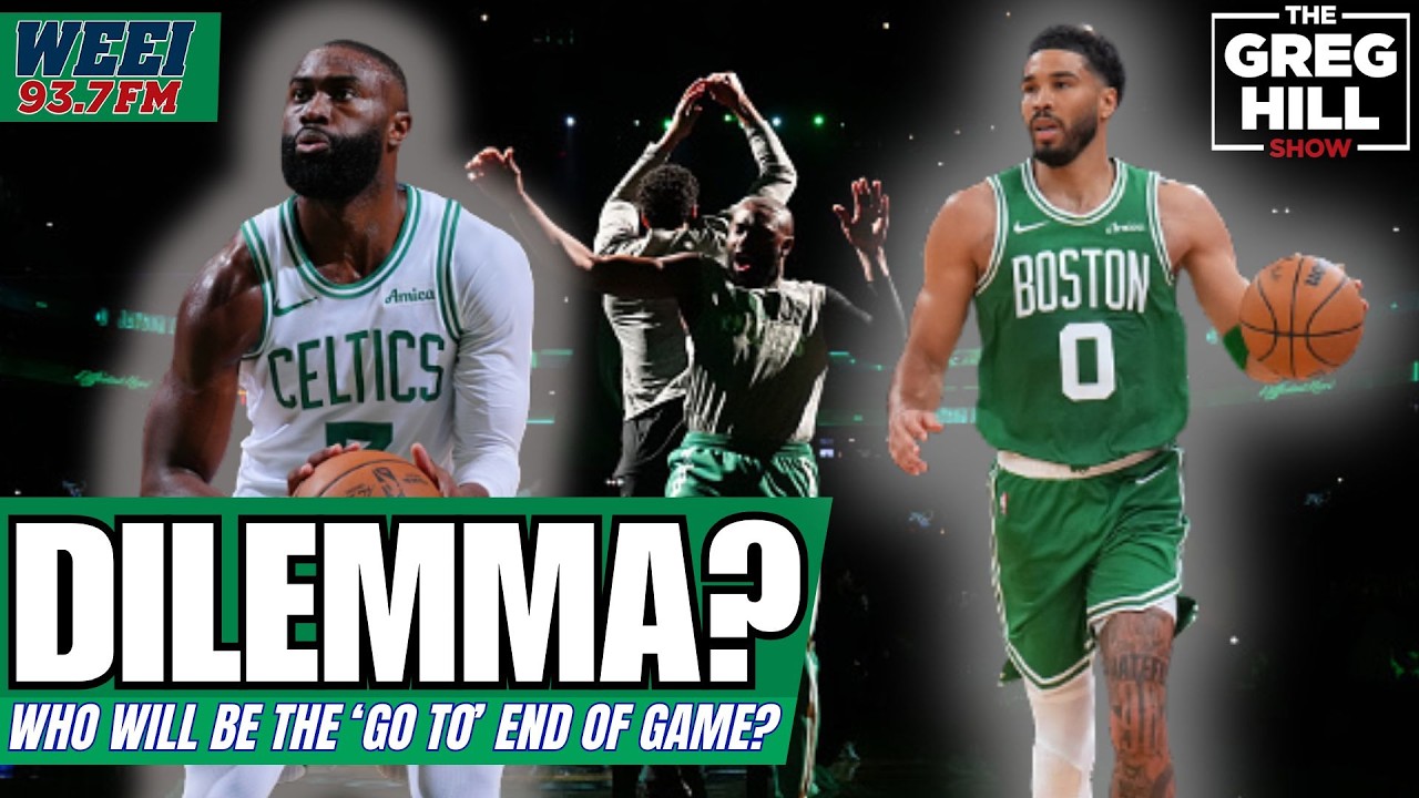 Who is 'The Closer'? Should Celtics Maximize Jaylen Brown/Jayson Tatum's Value? ||The Greg Hill Show