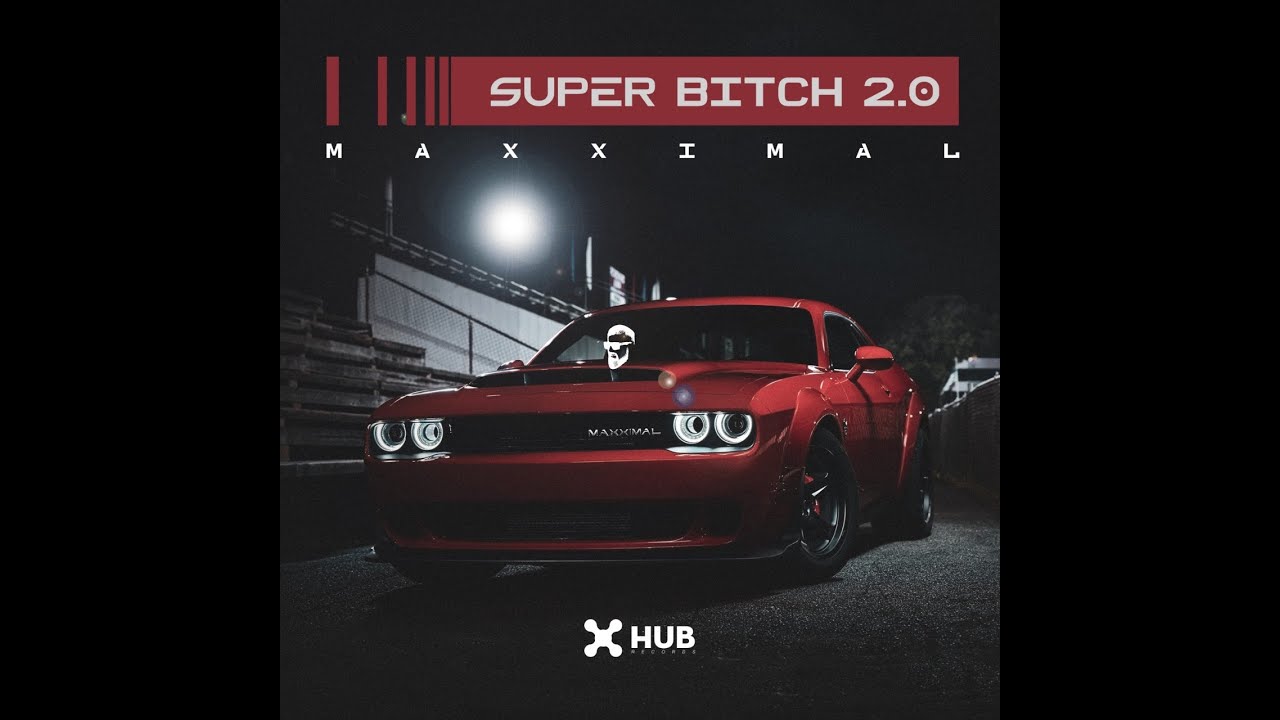 Maxximal - Super Bitch 2.0