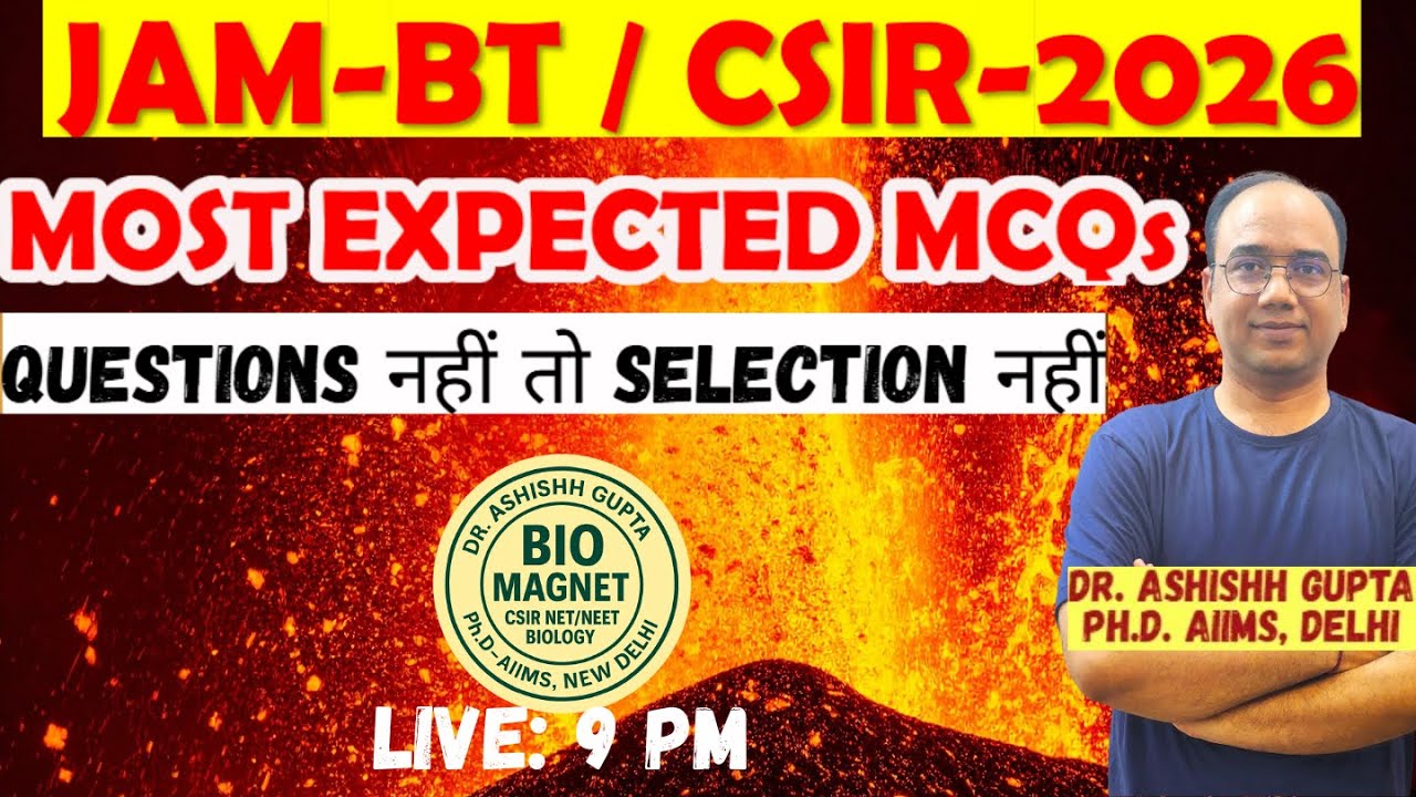 JAM-BT / CSIR-NET 2026 | MOST EXPECTED MCQs 🔥📚 Questions नहीं तो Selection नहीं I Dr. ASHISHH GUPTA
