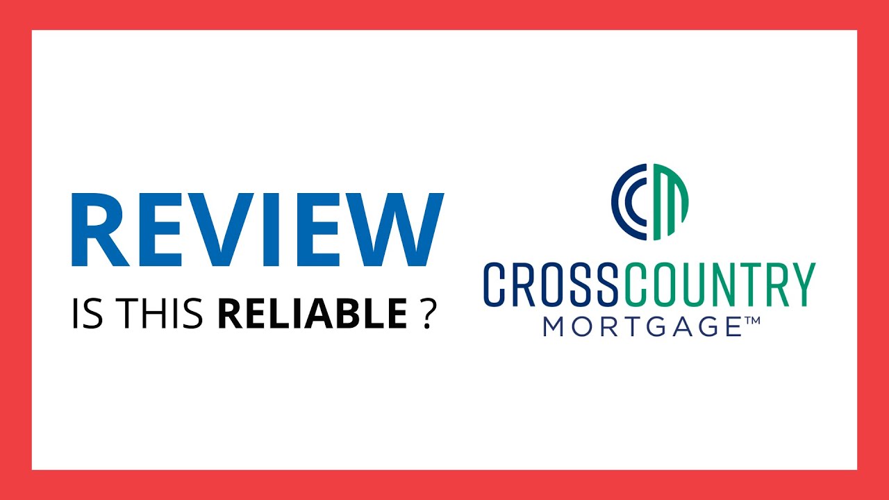 CROSS COUNTRY MORTGAGE : Test & Review in 2024 (Is this reliable? Benefits, Cons, Score..)