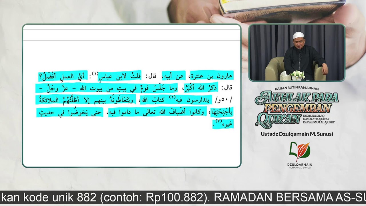 Sesi 25. AKHLAK PARA PENGEMBAN AL-QUR’AN - Ustadz Dzulqarnain M. Sunusi