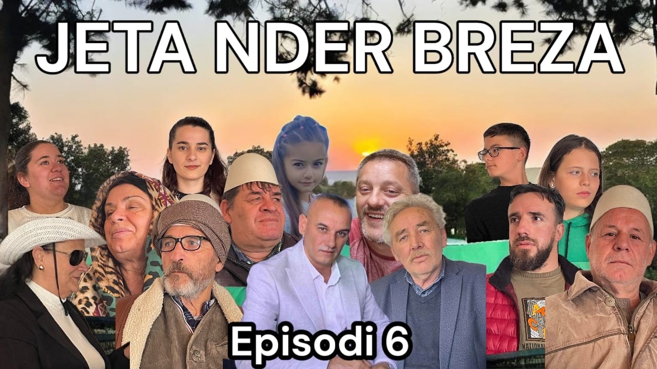 JETA NDER BREZA -  Episodi 6