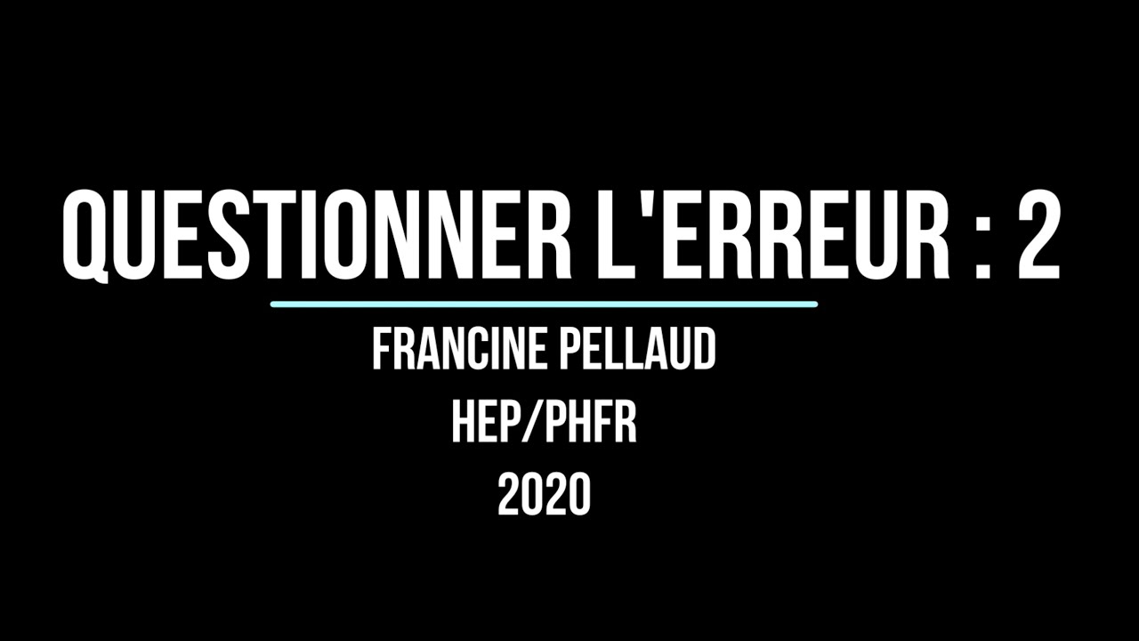 Questionner l'erreur part. 2