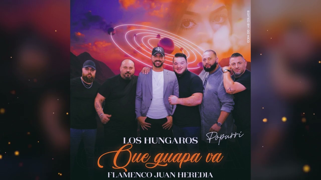 Los Húngaros - Que Guapa Va 