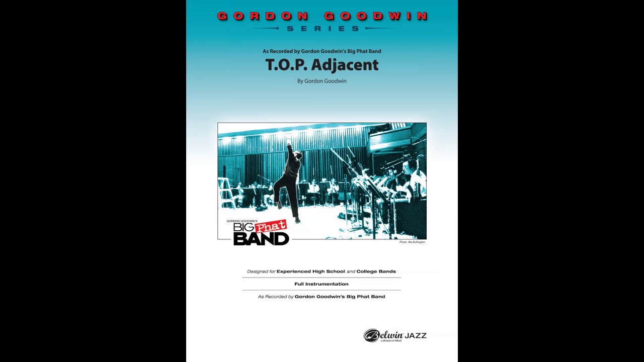 T.O.P. Adjacent, by Gordon Goodwin – Score & Sound