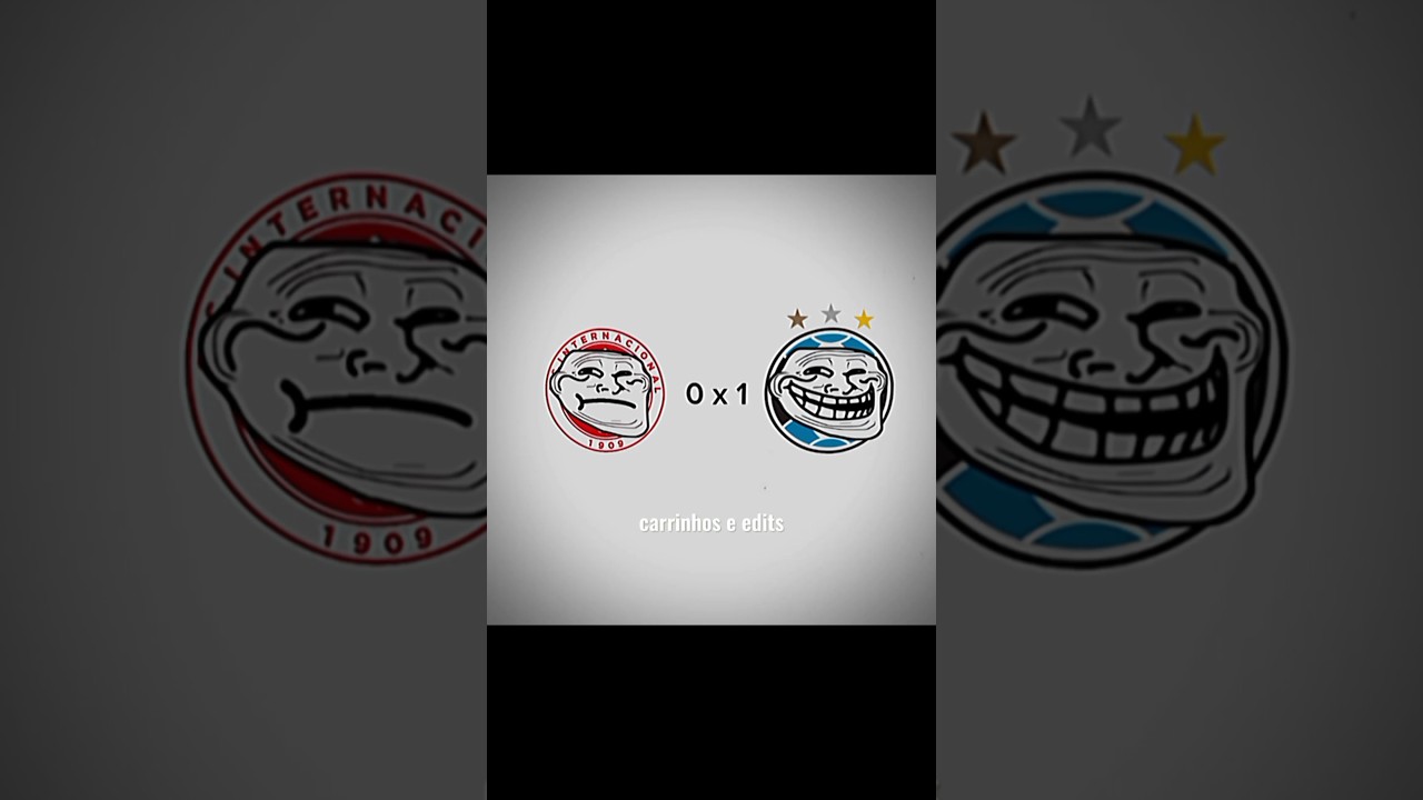 internacional x gr&ecirc;mio (primeiro grenal) #edits #edit #viral #trollface #gr&ecirc;mio #internacional