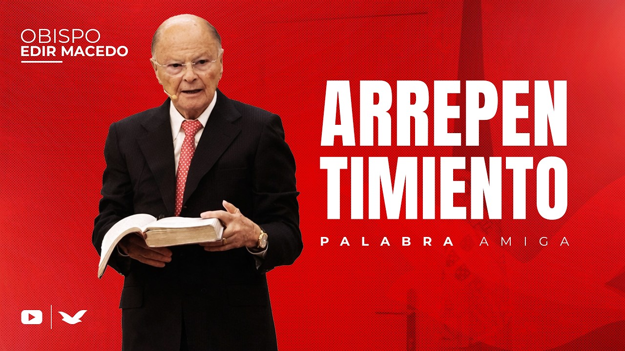El Arrepentimiento | Obispo Macedo