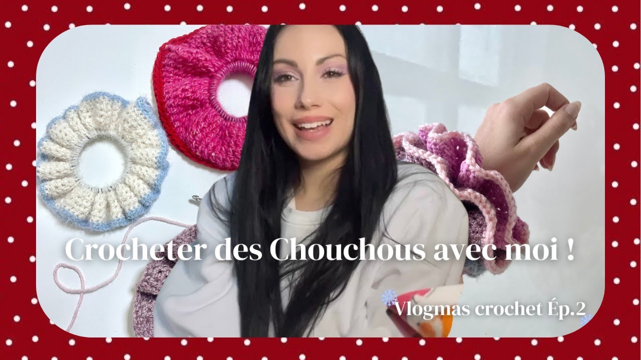 💗⭐️Je crochète un tas de CHOUCHOUS pour la première fois ! - VLOGMAS Ép.3