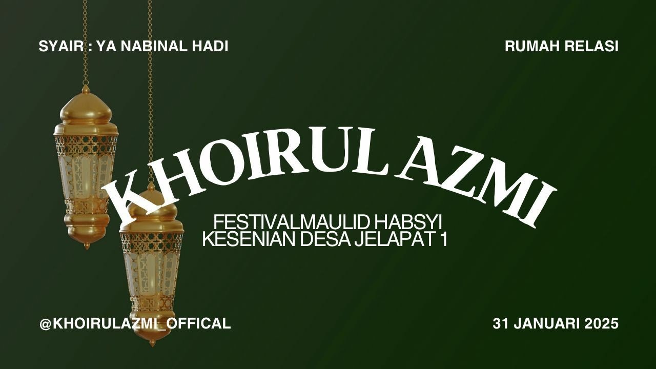 Khoirul Azmi (Ya Nabinal Hadi) Festival Kesenian Habsyi Desa Jelapat 1