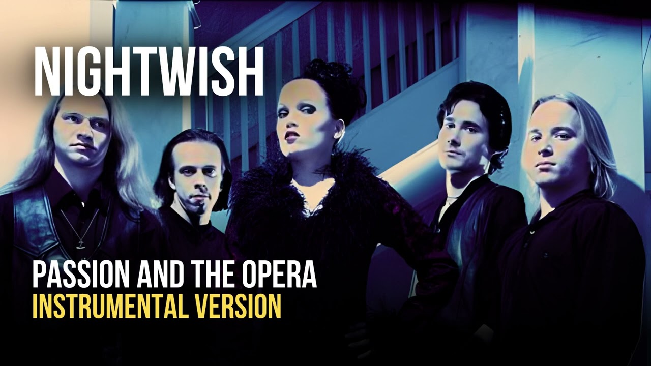 Nightwish - Passion And The Opera (Instrumental)