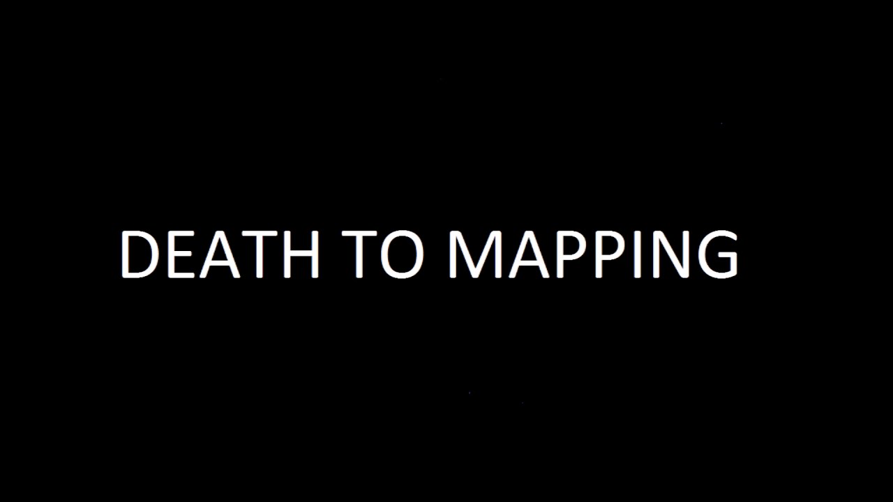 DEATH TO MAPPING / СМЕРТЬ НА КАРТУВАННЯ