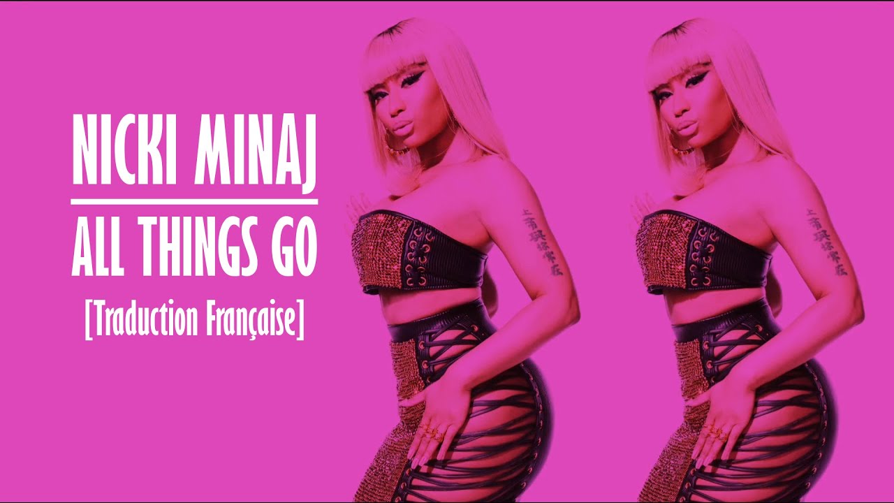 Nicki Minaj - All Things Go [Traduction Francaise]