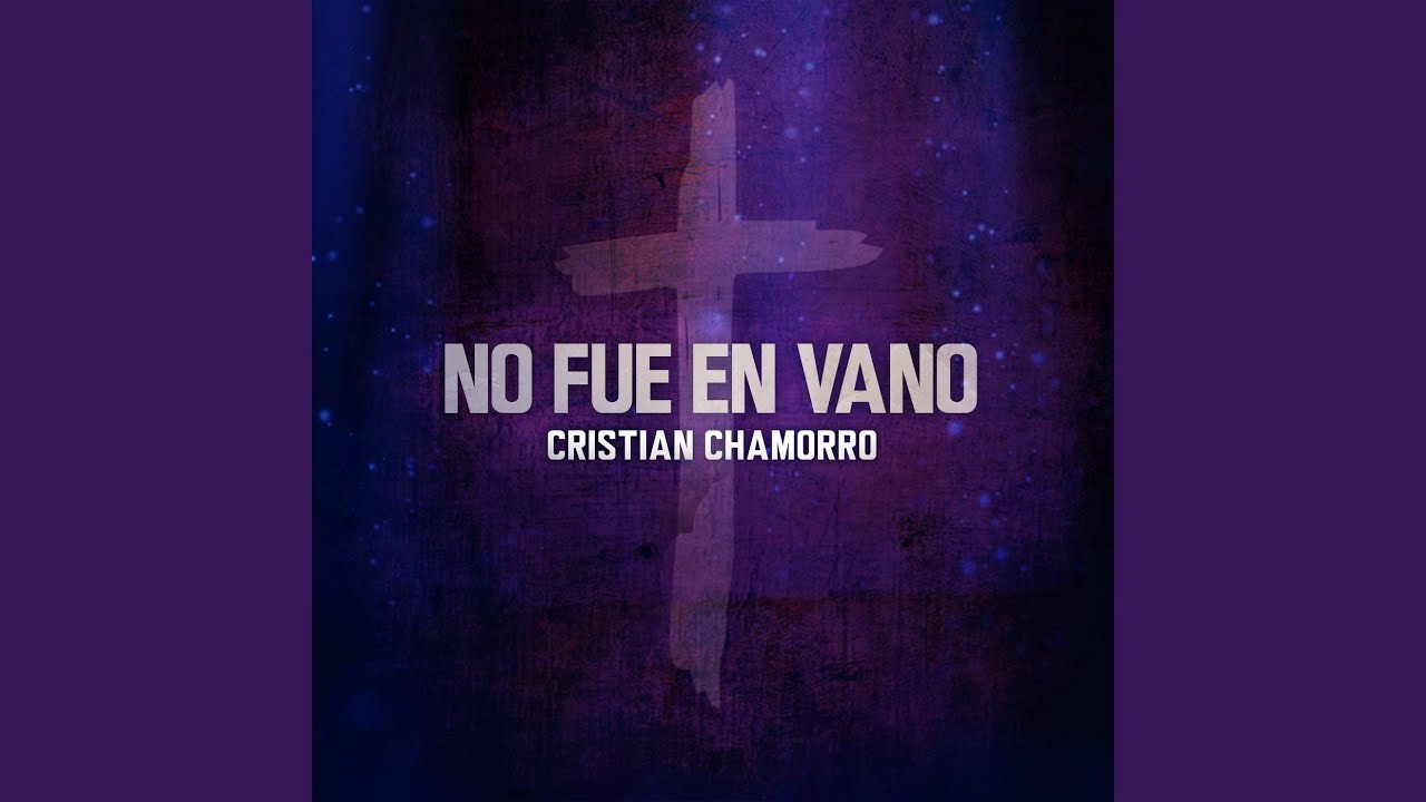 No Fue en Vano