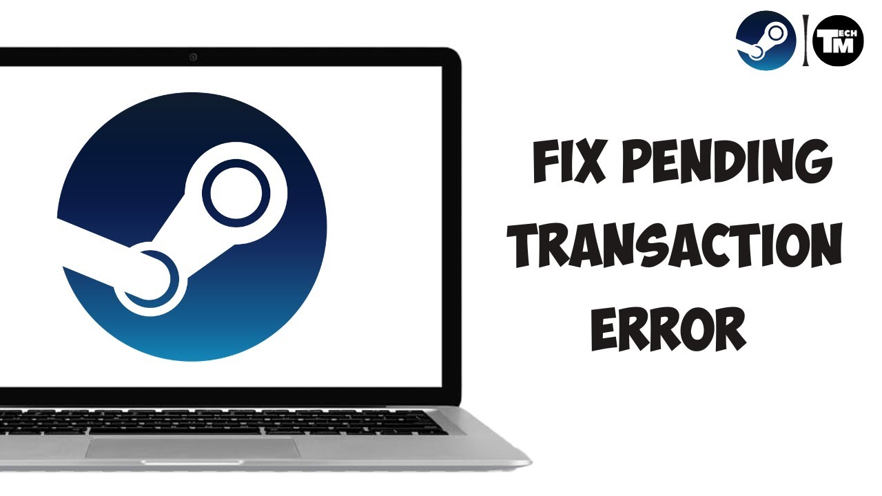 How To Fix Steam Pending Transaction Error 2023