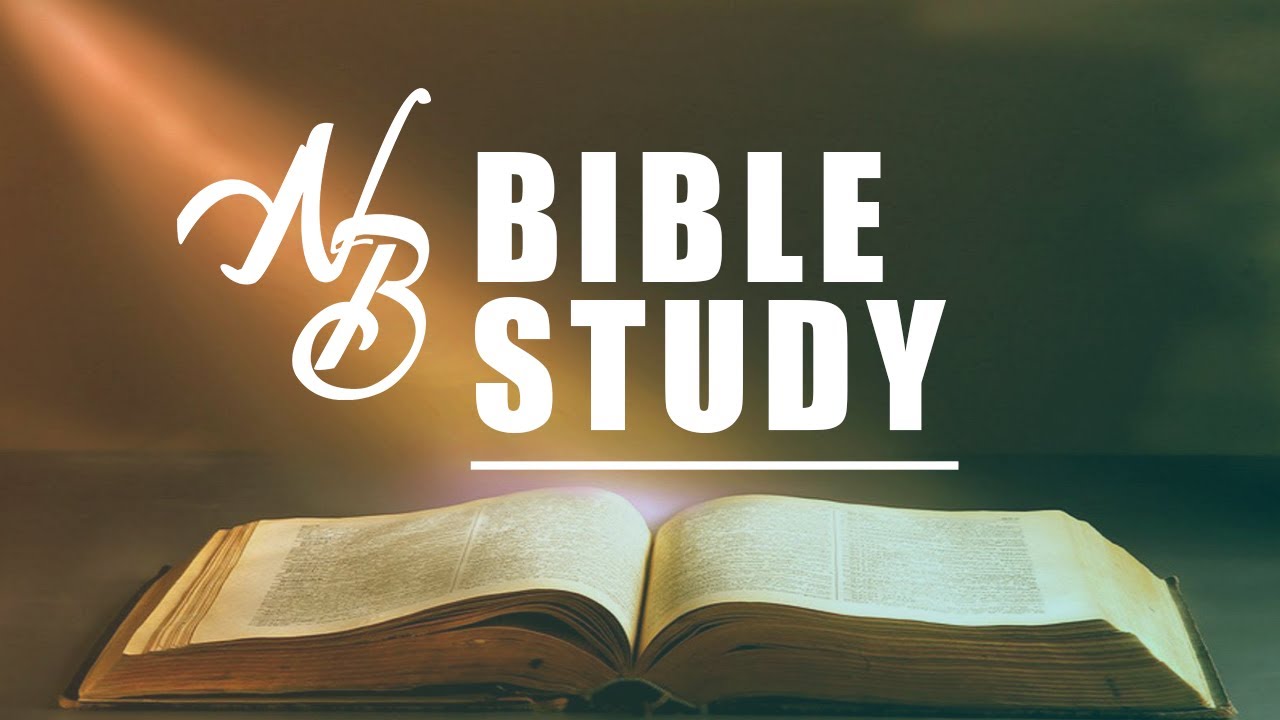 New Bethel Bible Study Tuesday, March 10th