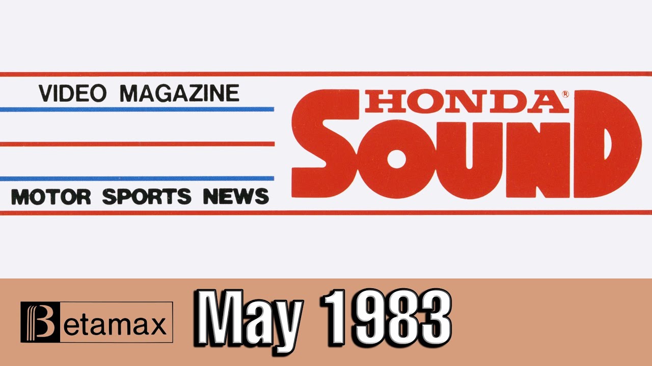 Honda Sound Video Magazine: Vol. 14 [May 1983] (HQ 60FPS Vintage Promo Betamax Racing Event)