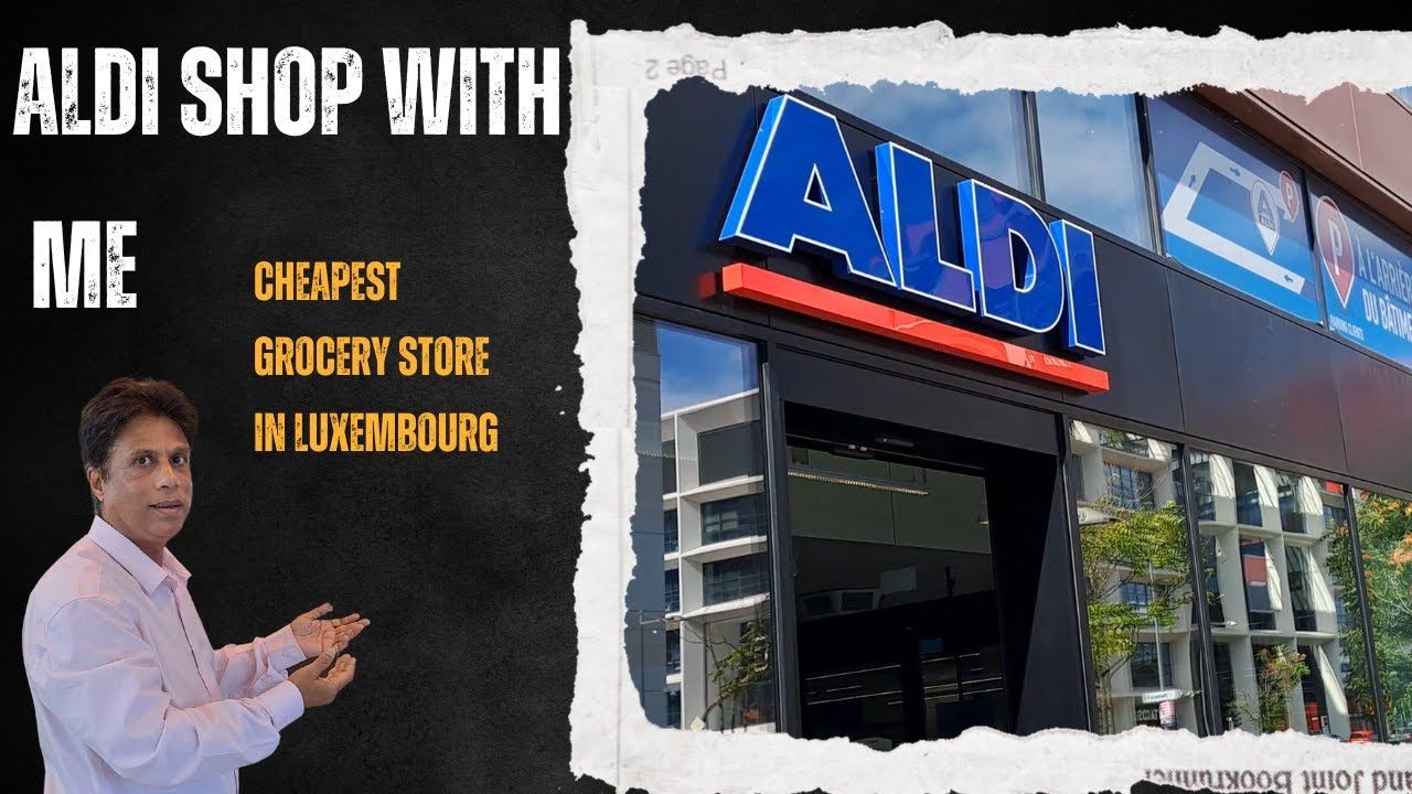GROCERY SHOPPING AT ALDI LUXEMBOURG  ALDI SHOP WITH ME  CHEAPEST GROCERY STORE #VLOG