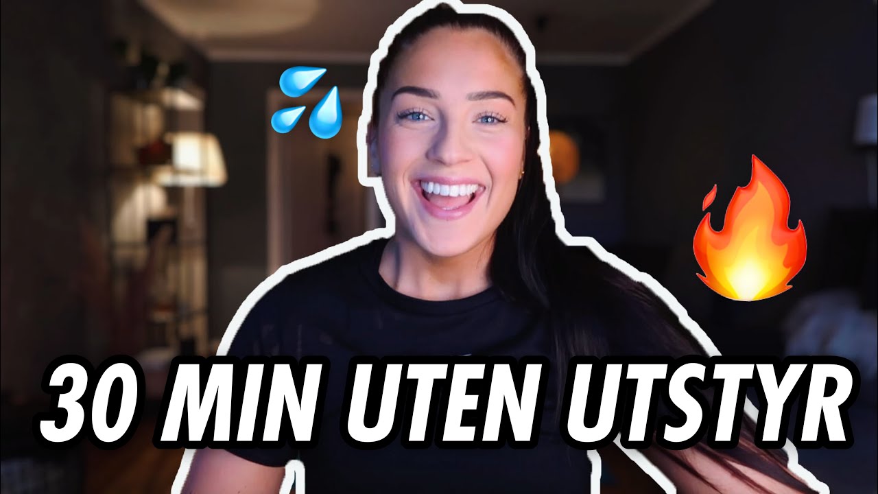 30 MIN FULLKROPPSØKT UTEN UTSTYR