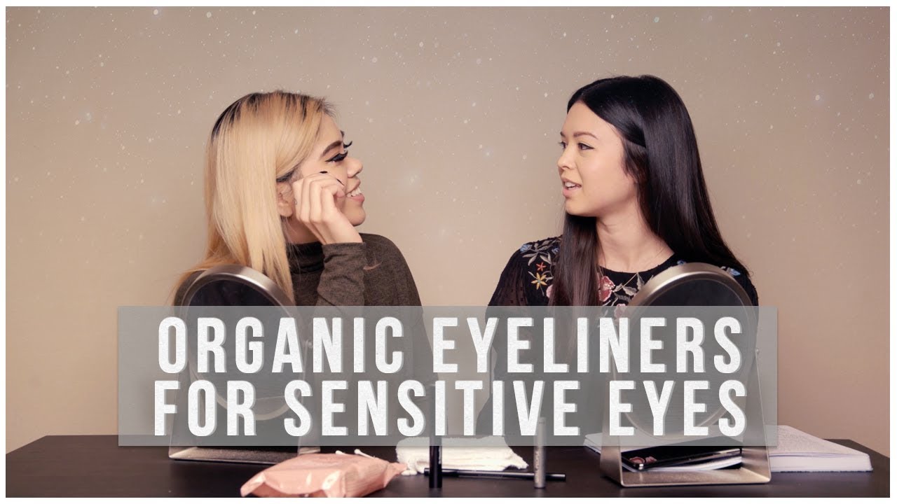 Organic Eyeliners For Sensitive Eyes