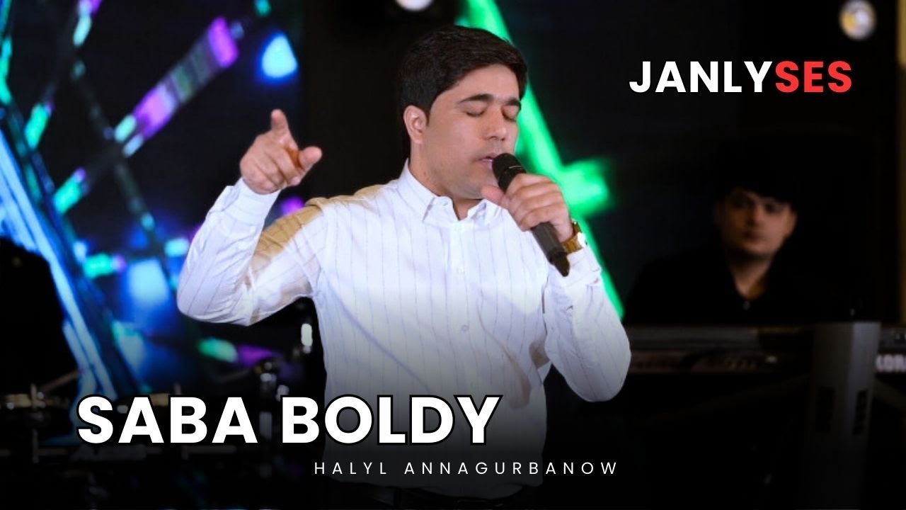 Halyl Annagurbanow - Saba Boldy | JANLY SES 2025 | Live Performance